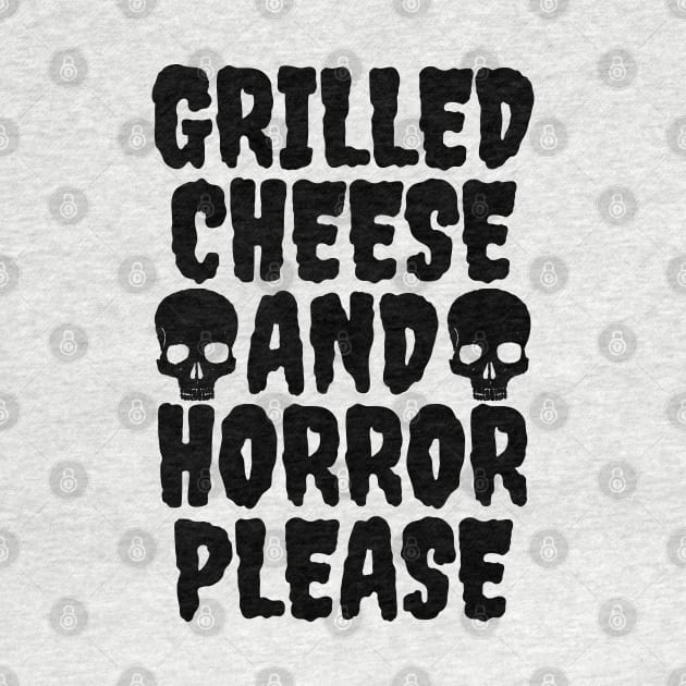 Grilled Cheese And Horror Please by LunaMay